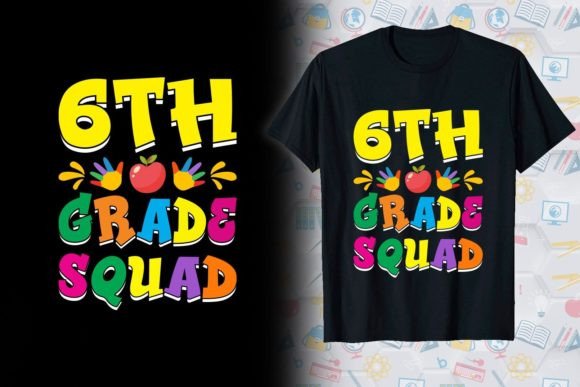 6th Grade Squad Teacher T-shirt Design Graphics