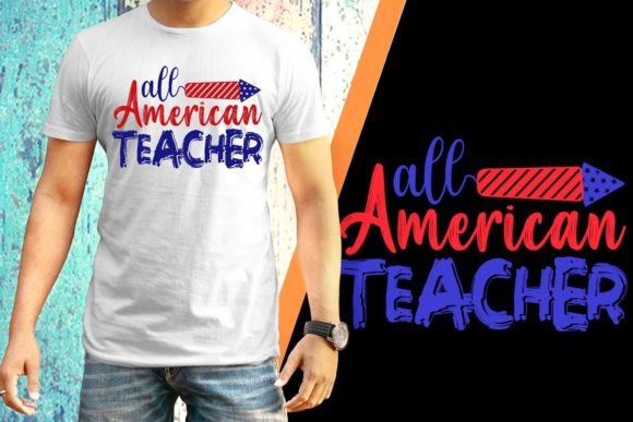 Best All American Teacher Print T-shirt: Graphics and Print Templates