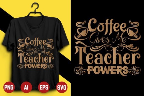 Coffee T-shirt Design -4: Graphics & Print Templates