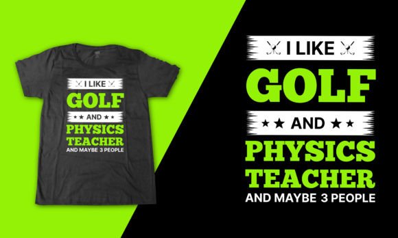 Golf Quote Lettering for Physics Teacher: A Graphics Asset That Works for T-Shirt Designs