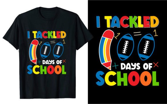 I Tackled 100 Days of School T Shirts Graphics