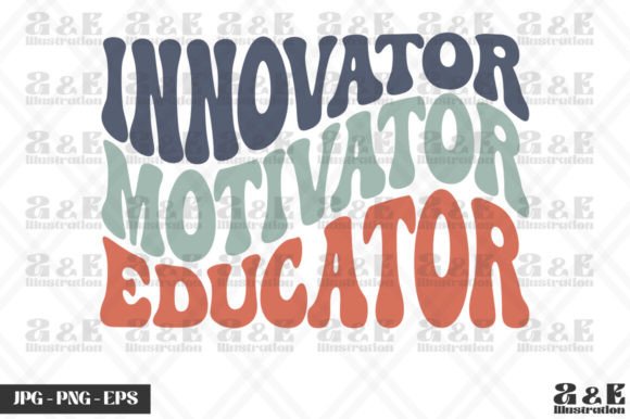 Innovator Motivator Educator Teacher Graphics for T-Shirt Designs