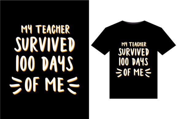 My Teacher Survived 100 T-Shirts Design