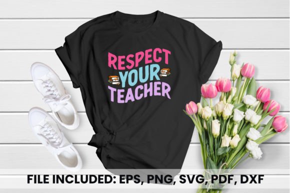Respect Your Teacher T-Shirt Design: A Graphic Asset Worth Considering