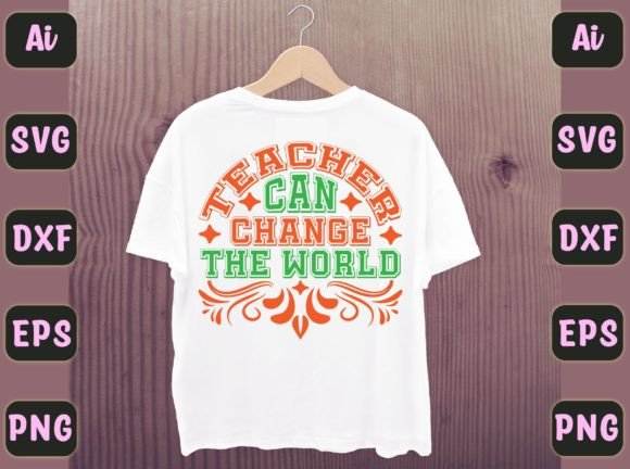 Teacher Can Change the World 28 Graphics