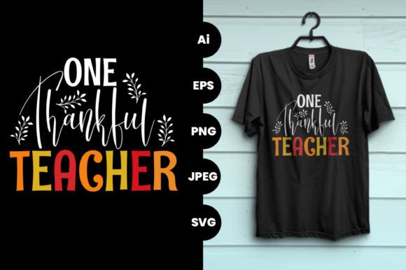 Thankful Teacher Thanksgiving Tshirt – A Versatile Graphic Design Asset