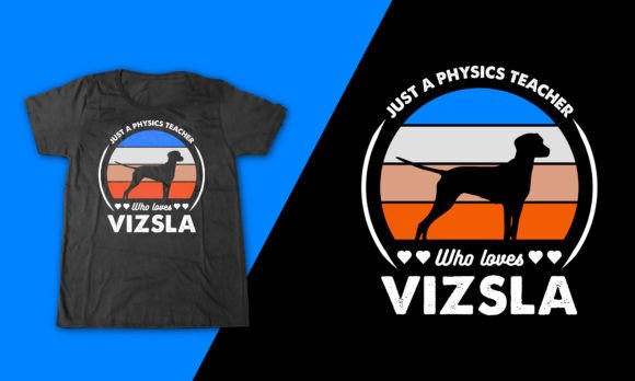 Vizsla Dog T-shirt for Physics Teacher